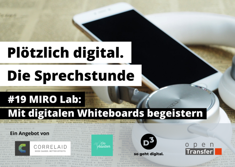 Weisses Smartphone und Kopfhörer liegen auf einer Zeitung. Eingeblendeter Text: Plötzlich digital. Die Sprechstunde. #19 Miro Lab. Mit digitalen Whiteboards begeistern.