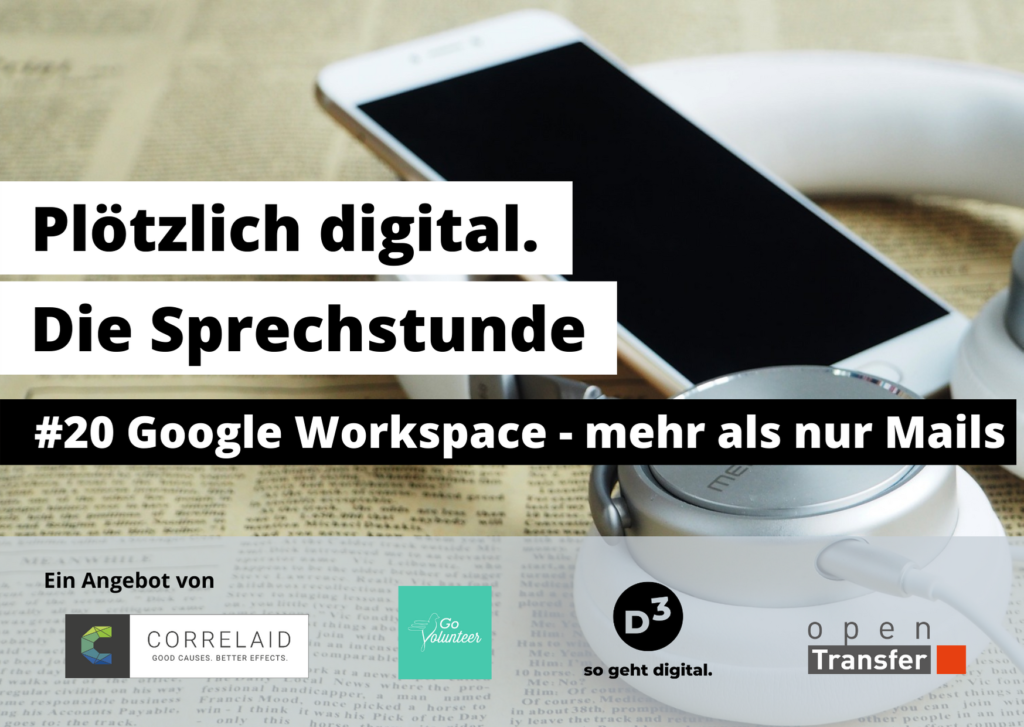 Weisses Smartphone und Kopfhörer liegen auf einer Zeitung, eingeblendeter Text: Plötzlich digital. Die Sprechstunde. #20 Google Workspace - mehr als nur Mails